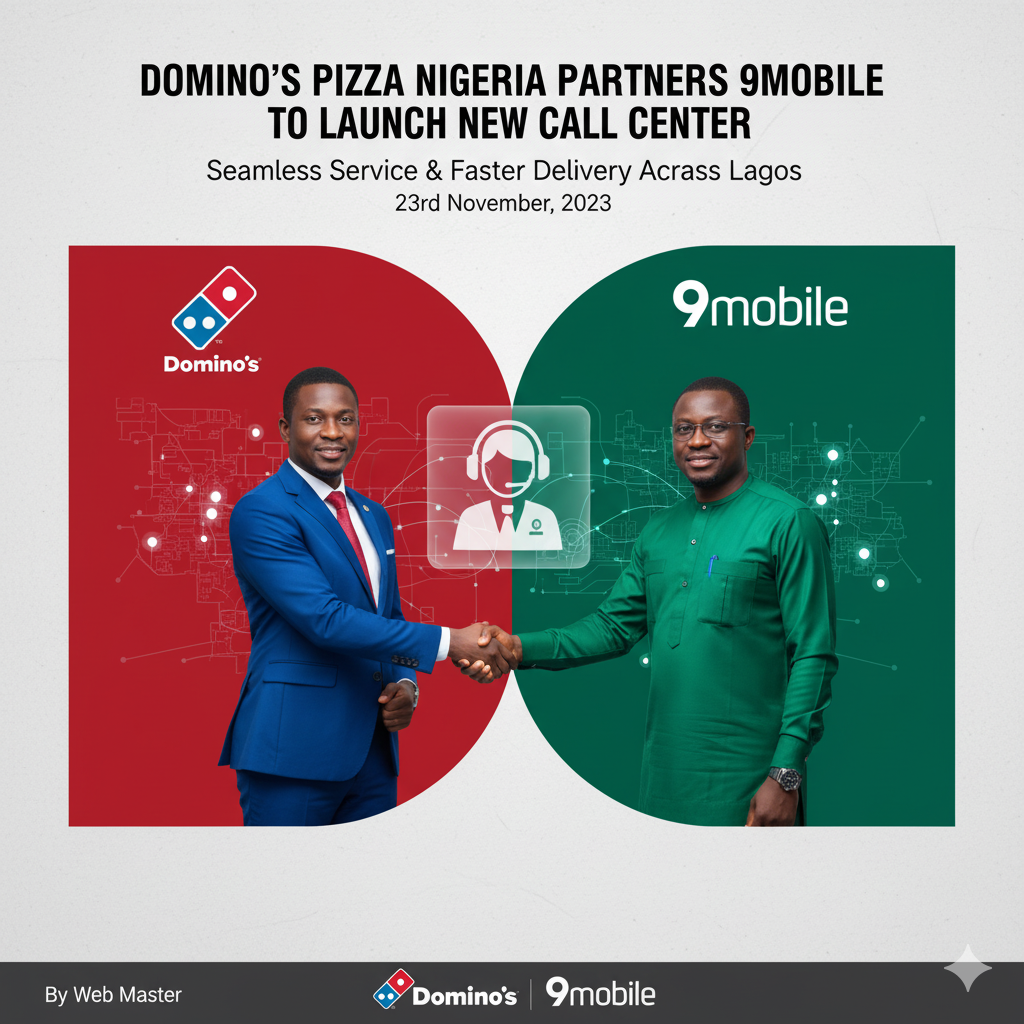 Domino’s Pizza Nigeria Partners with 9mobile to Launch Smart Call Centre — Redefining Customer Experience in Nigeria’s QSR Industry